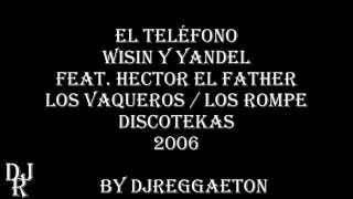 EL TELEFONO WISIN Y YANDEL FT HECTOR EL FATHER letra [upl. by Swithbart]