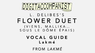 Flower Duet Vocal Guide  Lakmé – Digital Accompaniment [upl. by Reerg]