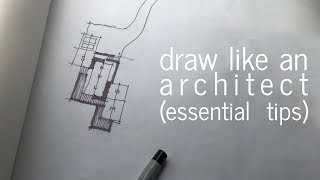 Draw like an Architect  Essential Tips [upl. by Aruasi]