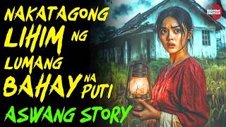 NAKATAGONG LIHIM NG LUMANG BAHAY NA PUTI  Kwentong Aswang  True Story [upl. by Eitsirhc]