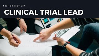 What Is A Clinical Trial Lead [upl. by Erdnassac]