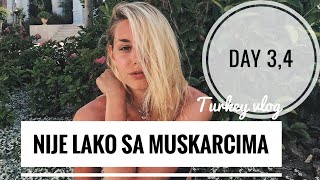 NIJE LAKO SA MUSKARCIMA  Turkey vlog [upl. by Yelrahc]