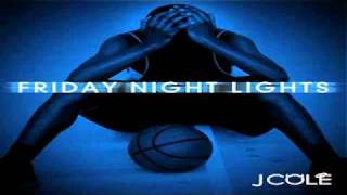 J Cole  You Got It  Friday Night Lights FULL DOWNLOAD [upl. by Fulvia]