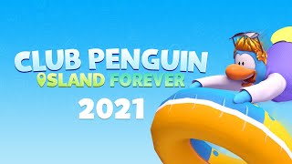 Club Penguin Island Forever 2021 Preview [upl. by Yggam]