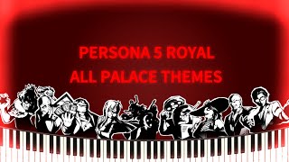 Persona 5 Royal  All Palace Themes  Embers Piano Tutorial [upl. by Maddock]