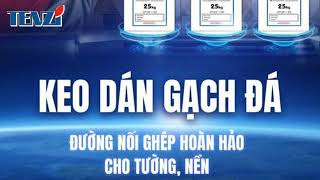 Keo Dán Gạch Đá Dán Gạch Kính Cao Cấp Được Ưa Chuộng Hiện Nay [upl. by Ellatsyrc]