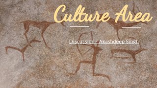 Discussion  Culture Area  Anthropology  UPSC [upl. by Ymeon]