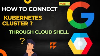 🔗 Cloud Shell se Kubernetes Cluster Connect Kaise Kare 🚀 Simple Guide ☁️ cloud computing [upl. by Vig]