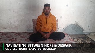 Between HOPE and DESPAIR  Surviving in North Gaza [upl. by Aihk]