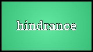 Hindrance Meaning [upl. by Nidorf847]