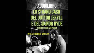 Audiolibro completo  Lo strano caso del dottor Jekyll e del signor Hyde [upl. by Ettennahs947]