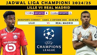 JADWAL LILLE VS REAL MADRID  PREDIKSI LIGA CHAMPIONS 3 OKTOBER 2024 LIVE BEIN SPORTS [upl. by Navoj245]