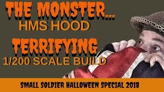 MILITARY MODELLING  HMS HOOD BUILD  1200 SCALE SPECIAL HALLOWEEN EPISODE [upl. by Jaynes901]