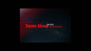 Sezen Aksu  Bu Gece Remix  Jonasclean [upl. by Erek]