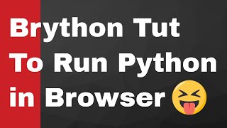 How to Run Python Program Or Code in Browser Using Brython Library Full Example for Beginners [upl. by Gruber]