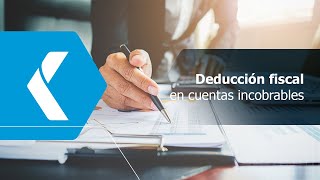 Deducción fiscal en cuentas incobrables [upl. by Bindman]