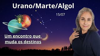 MarteUranoAlgol  Encontro que muda destinos  Astrologia em Foco [upl. by Utham]