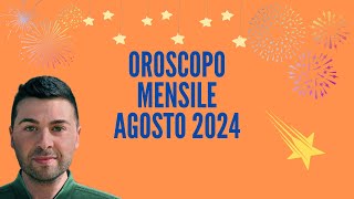 OROSCOPO mensile AGOSTO 2024 [upl. by Mcconaghy]