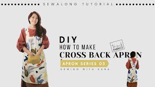 Cross Back Apron from Tessuti Fabrics  Sewing Therapys Sew Along Tutorial [upl. by Lowndes892]