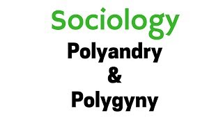 Polyandry amp Polygyny in Sociology [upl. by Annairol]