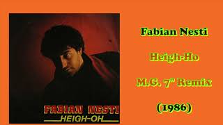 Fabian Nesti  Heigh Ho M G 7quot Remix 1986 [upl. by Donalt401]