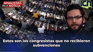 Estos son los congresistas que no recibieron subvenciones [upl. by Zirkle961]