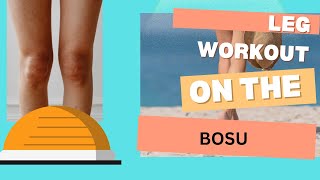 SCULPT YOUR LEGS WITH BOSU BALL EXERCISES 🦵💪 [upl. by Duong214]