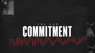 THE LOX  COMMITMENT ft DYCE PAYNE OFFICIAL VISUALIZER [upl. by Aanas]