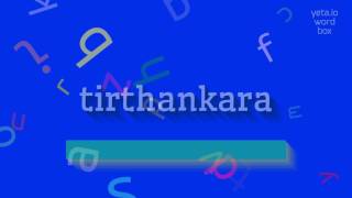 TIRTHANKARA  HOW TO PRONOUNCE TIRTHANKARA [upl. by Licko115]