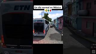 Un día normal en México 🤣🇲🇽 bus truck simulator trailer american camion [upl. by Devaj277]