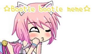 bootie bootie meme requested [upl. by Suivatnom]