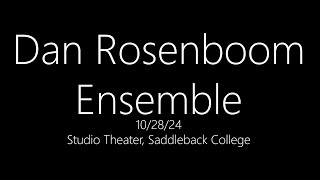 2024 Dan Rosenboom Ensemble 102824 [upl. by Gonagle826]