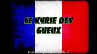 LE KYRIE DES GUEUX  CHANT MILITAIRE [upl. by Gabrila]