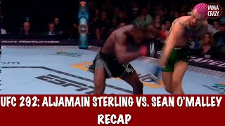 UFC 292 Aljamain Sterling vs Sean OMalley Recap [upl. by Luba50]