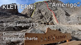 Klettern Langkofelscharte Amerigo  5 Seillängen 5ter Grad  Dolomiten [upl. by Thurnau746]