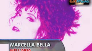 MARCELLA BELLA  Nellaria Marco Lazzari REMIX 2016 [upl. by Aynav22]