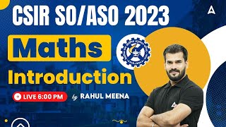 CSIR SO ASO 2023  Maths Classes By Rahul Meena  Syllabus Introduction [upl. by Onimod200]