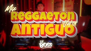 MIX REGGAETON ANTIGUO VOL1  DJ BOSS DON OMAR DADDY YANKEE WISIN Y YANDEL ZION Y LENNOX ETC [upl. by Leynad]