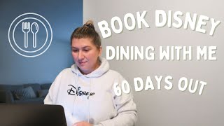 DISNEY WORLD DINING RESERVATIONS  60 DAYS OUT [upl. by Eneryc]