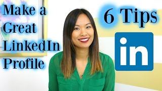 How to Make a Great LinkedIn Profile  6 LinkedIn Profile Tips [upl. by Abisia10]