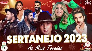 MELHORES MÚSICAS DO SERTANEJO 2023 🎼 TOP SERTANEJO 2023  AS MAIS TOCADAS 2023 [upl. by Christianity595]