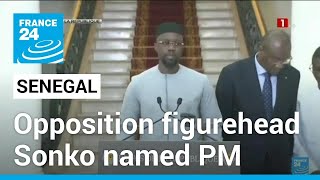 Senegal president names opposition figurehead Sonko as PM • FRANCE 24 English [upl. by Ecneret168]