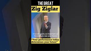 Zig Ziglar  The Importance of How You See Your Future positivemindset successinspiration [upl. by Airrehs]