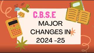 CBSE MAJOR CHANGES IN 2024 25 [upl. by Einad731]