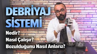 DEBRİYAJ SİSTEMİ  Nedir Nasıl Çalışır Bozulduğunu Nasıl Anlarız [upl. by Rojam]