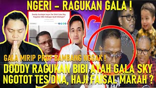 TERAWANG GALA SKY DODDY RAGUKAN BIBI AYAH GALA NGOTOT TES DNA HAJI FAISAL MARAH NGERI [upl. by Wasson164]