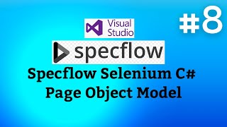 SpecFlow Selenium C Tutorials08  Page Object Model from Scratch  End to End Automation Framework [upl. by Ijat]