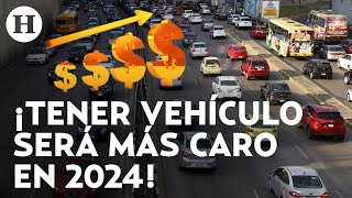 ¡Golpe al bolsillo Tenencia refrendo y más trámites viales aumentan su costo en 2024 [upl. by Roht355]