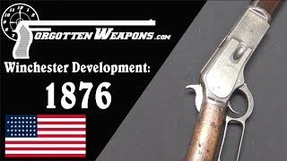 Winchester Lever Action Development Model 1876 [upl. by Aroon48]