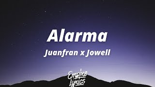 Juanfran x Jowell  Alarma Letra  Lyrics [upl. by Shelbi478]